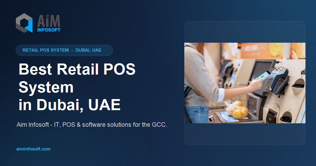 Get the best Retail POS system in Dubai – Aim Infosoft