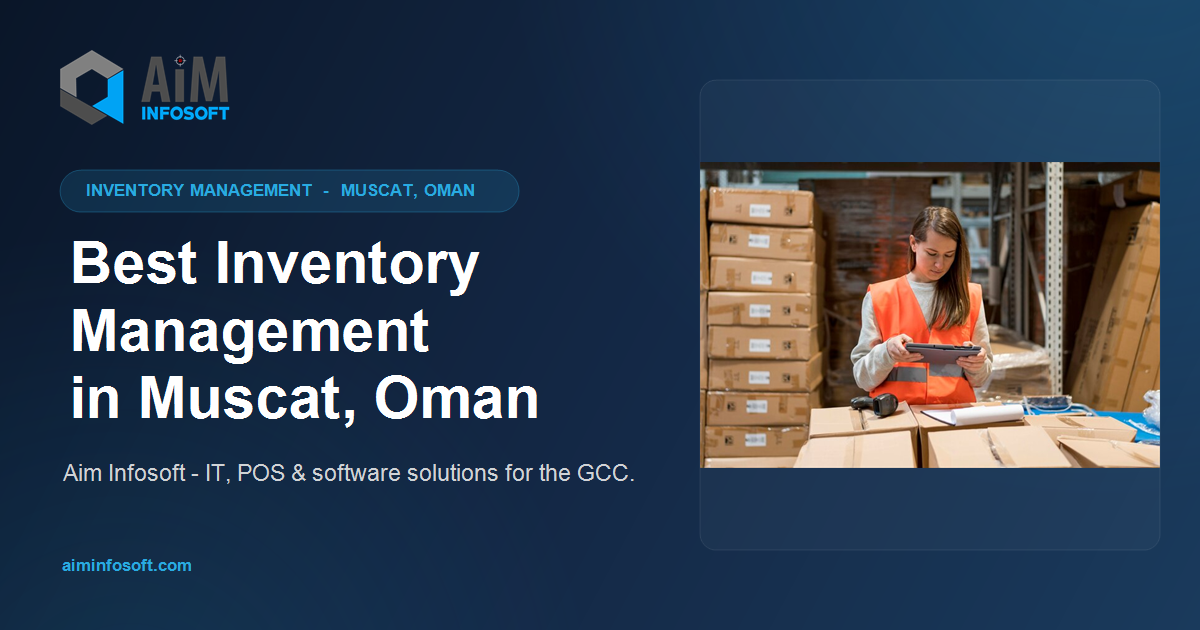 Inventory Management Software Provider in Oman – Aim Infosoft