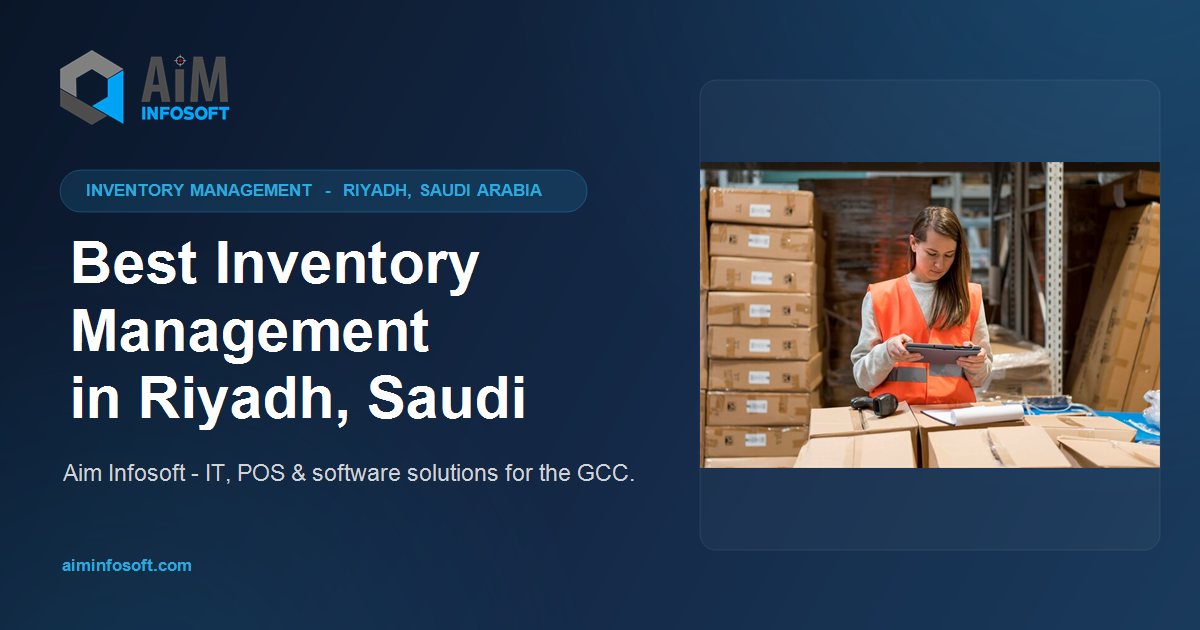 Inventory Management Software Provider in Saudi Arabia – Aim Infosoft